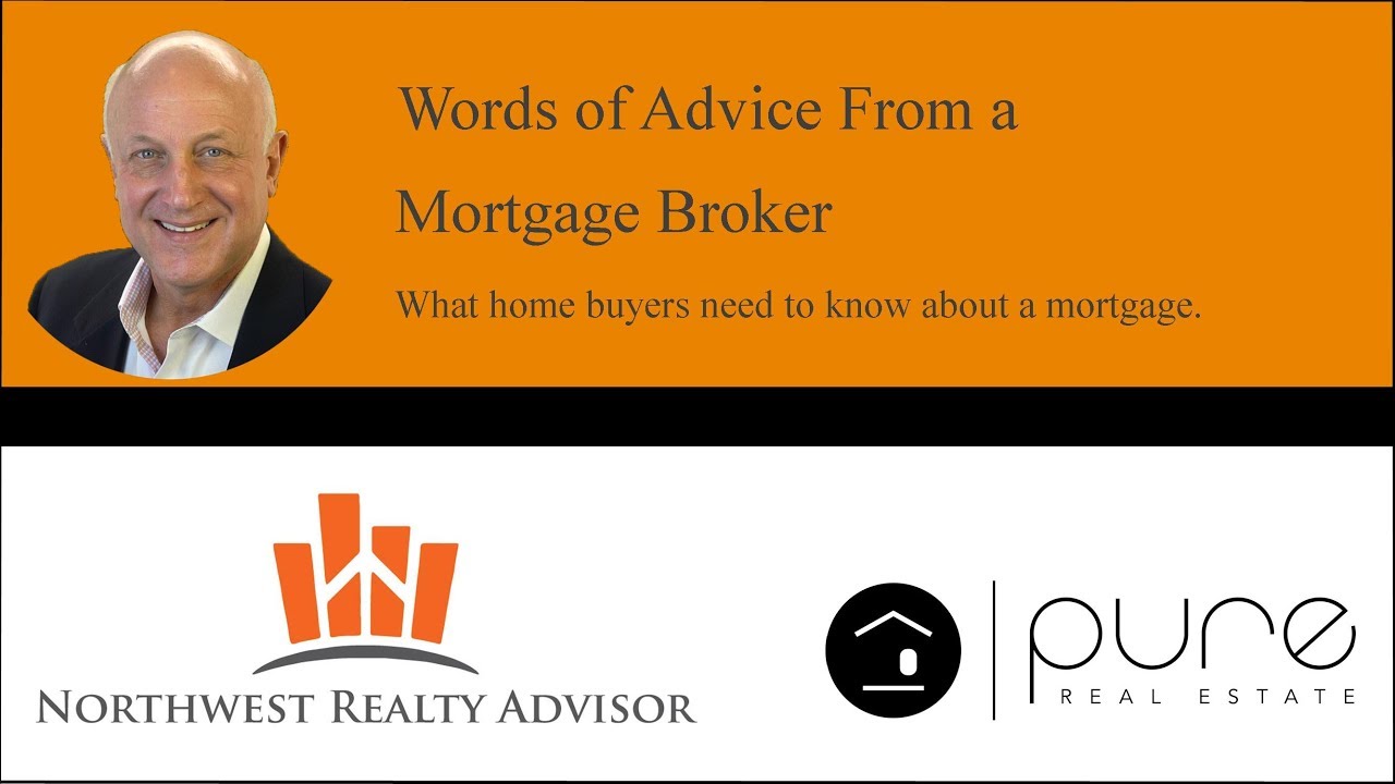 Words of Advice from a Mortgage Broker