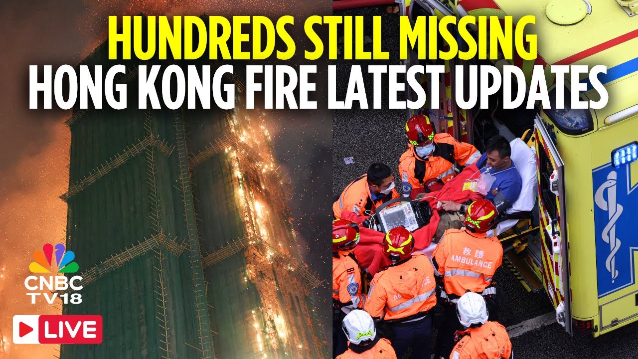 Hong Kong Fire LIVE: 3 Arrested in Tai Po That Killed At Least 44 And Left Hundreds Missing | N18G