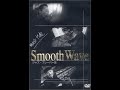 [オムニバスDVD]Music tide ~Smooth Wave~ (full)/山梨鐐平他