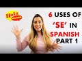 How to Use the Spanish word 'SE' (part 1) | 6 Different Uses | HOLA SPANISH