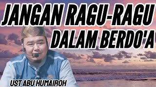 Download Lagu JANGAN RAGU-RAGU DALAM BERDO'A !!! MP3