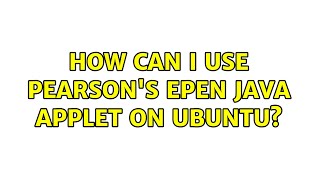 Celebrity How can I use Pearson's ePEN java applet on Ubuntu? (2 Solutions!!) Profile