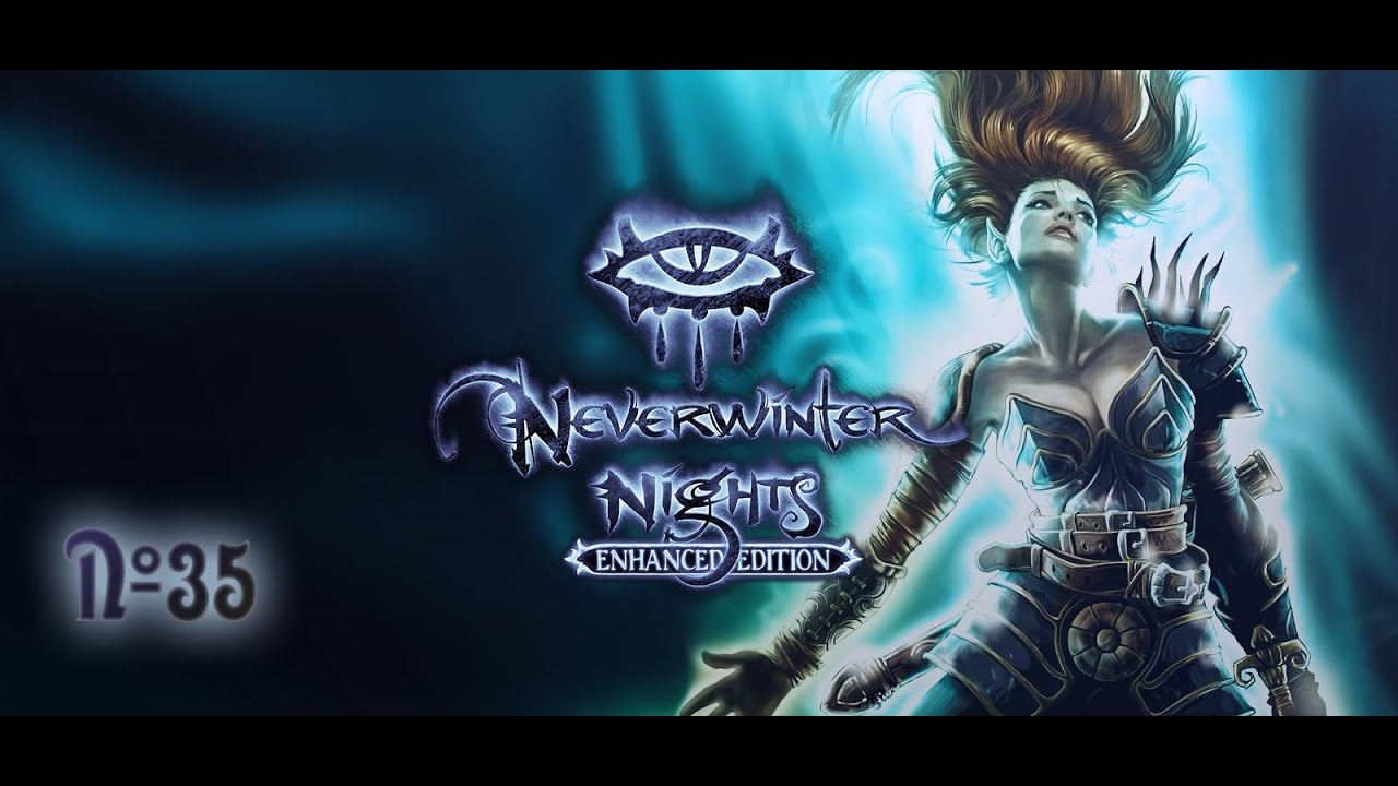 Neverwinter Nights Enhanced Edition   Прохождение №35