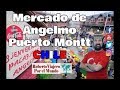 Un peruano visita el Mercado de Angelmó en Puerto Montt | CHILE