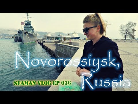 Seamen on Shore Leave at Novorossiysk, Russia | Seaman VLOG 036