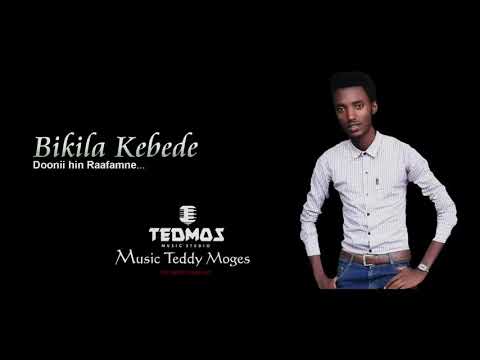 BIKILA KEBEDE DOONII HIN RAAFAMNE QABNA MUSIC BY TEDDY MOGESS 2017 YouTube 