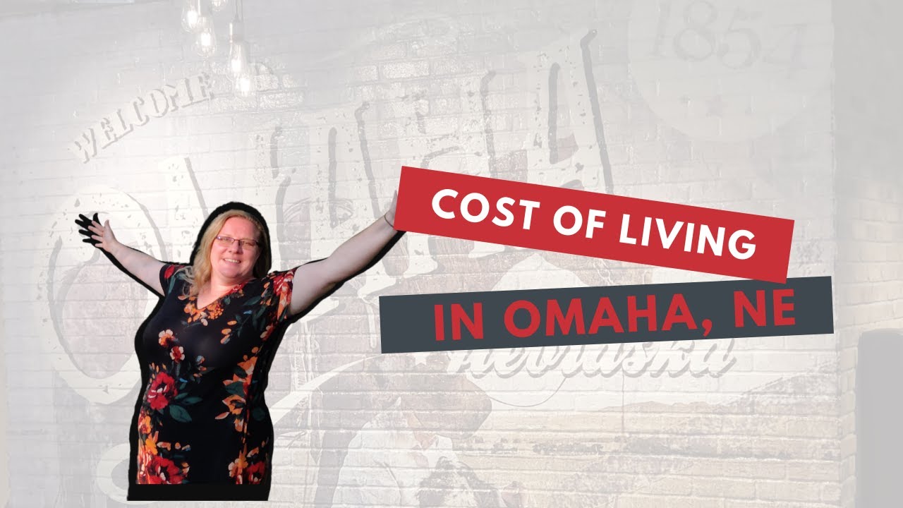 Omaha Nebraska Cost of Living YouTube