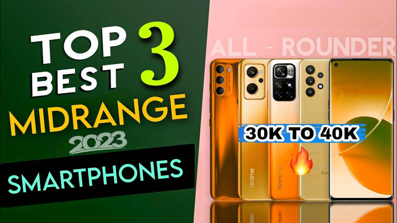 Best MidRange Phone 2023 Top 3 Midrange Smartphones 🔥 YouTube