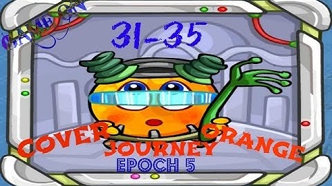Cover Orange: Journey Epoch 5 Levels 31-35 (3 stars) - Game on Android & iOS