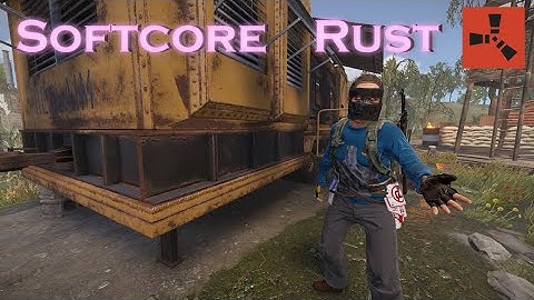 I Turned Softcore Rust into a MASTERPIECE!!