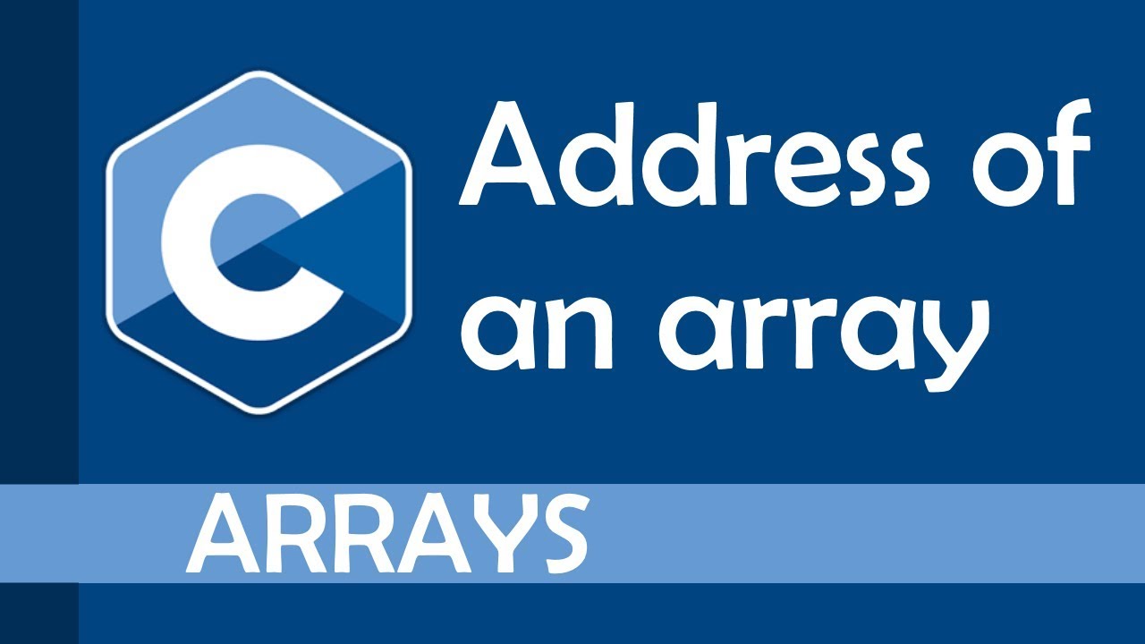  New Update The address of an array in C