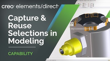 Capture & Reuse Selections in Modeling | Creo Elements/Direct 20.4