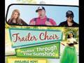 Trailer Choir's "Rollin' Through The Sunshine" Video Shoot "Behind The Scenes Sneak Peek"