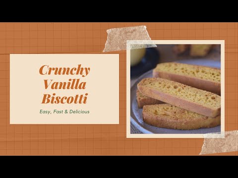 Crunchy Vanilla Biscotti