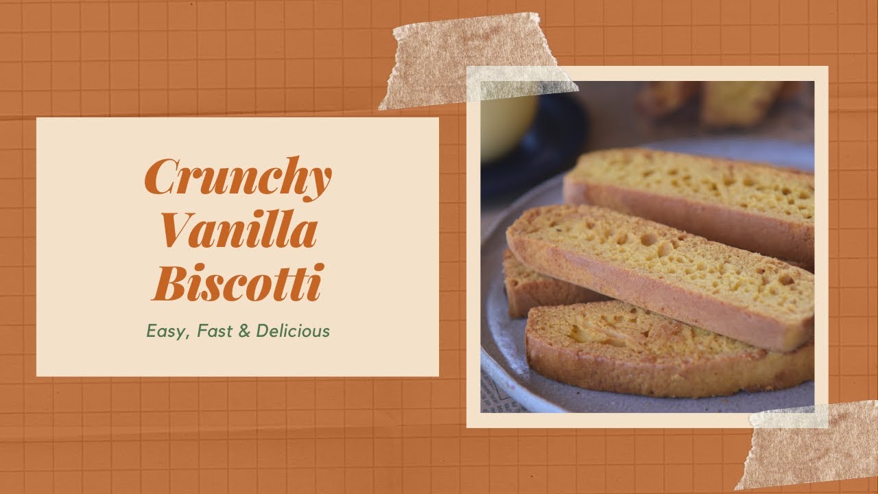 Crunchy Vanilla Biscotti