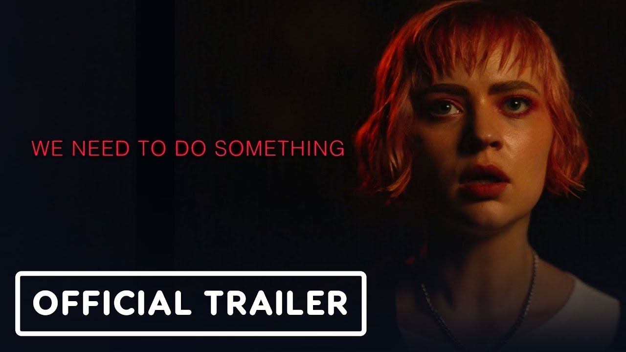 We Need to Do Something - Official Trailer | HD | IFC Midnig 