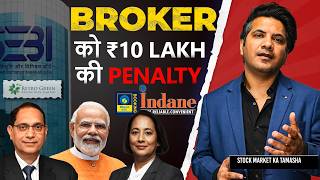 Broker Penalized 10 Lakh, Lpg Cylinder Scam & Youtuber Caught By Sebi | Stock Market Ka Tamasha Ep29