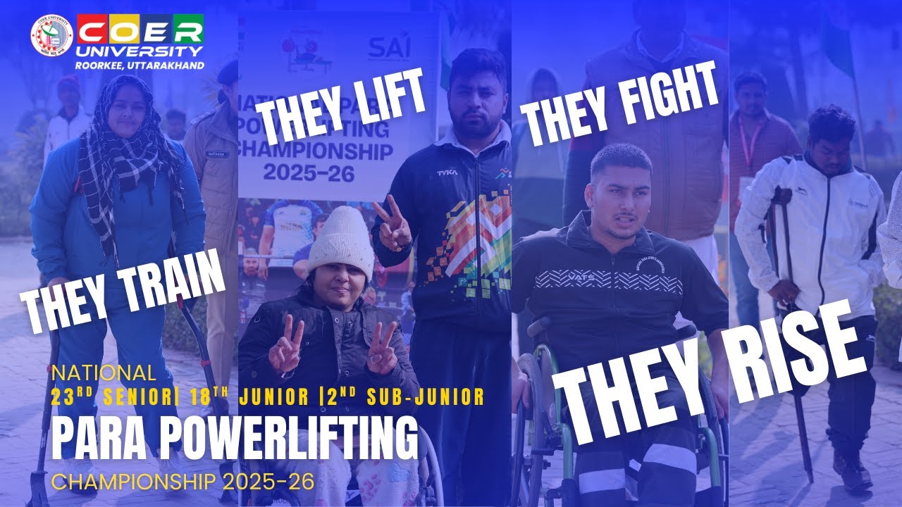 They Train | They Fight | They Rise | Stories of Para Powerlifters at COER University | Roorkee