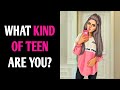 WHAT KIND OF TEEN ARE YOU? Personality Test Quiz - 1 Million Tests