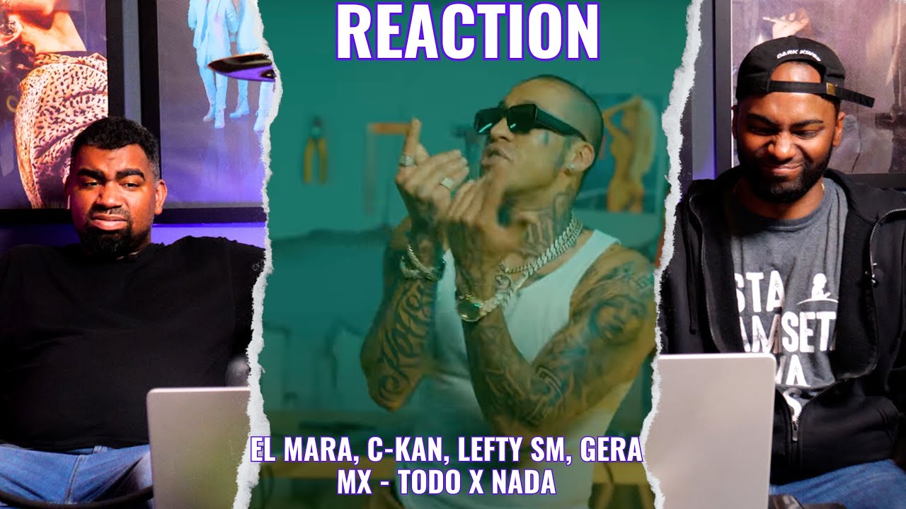 Lefty SM - Todo x Nada | Reaction