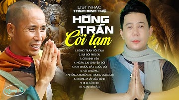 ALBUM HỒNG TRẦN CÕI TẠM - KHANG LÊ 🔥 Tuyển Chọn Những Bài Hát Về Thầy THÍCH MINH TUỆ Hot Nhất