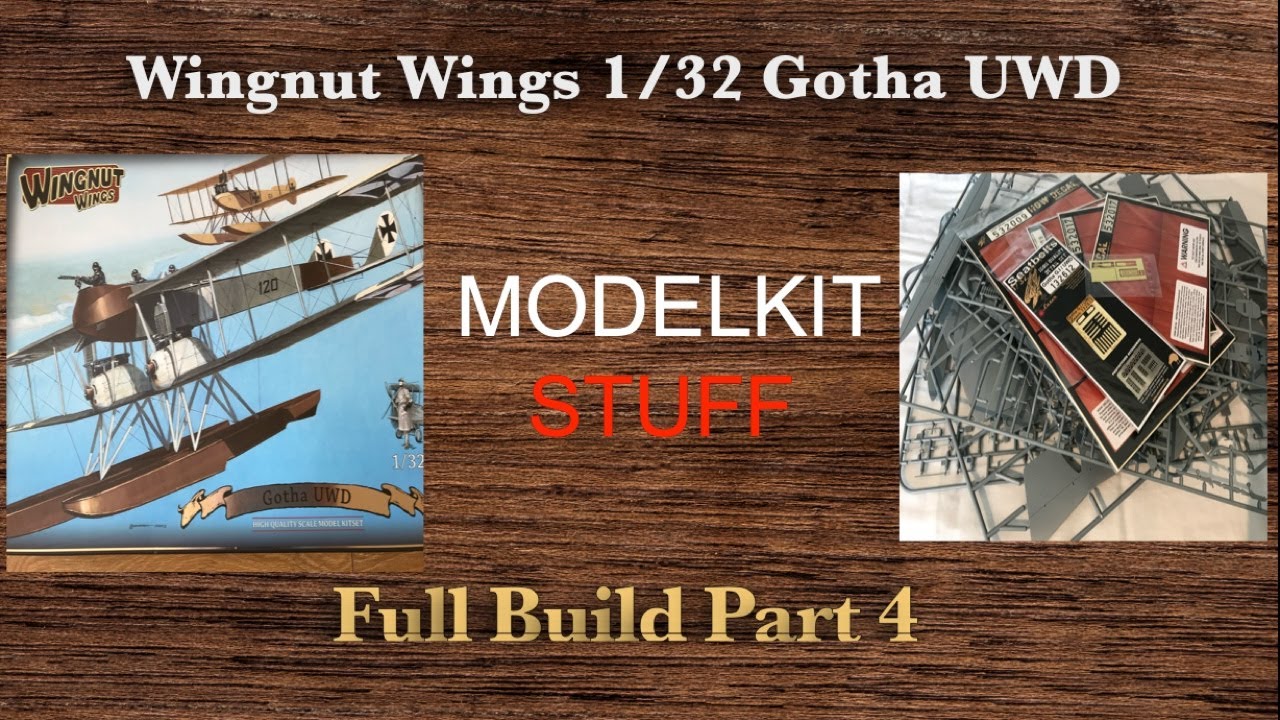 Wingnut Wings, 1/32, Gotha UWD, detailed step by step build, Part