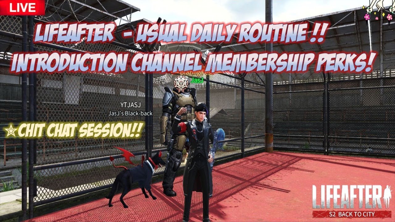 [Live Stream]Lifeafter - Usual Daily Routine! Intro Channel Membership Perks!