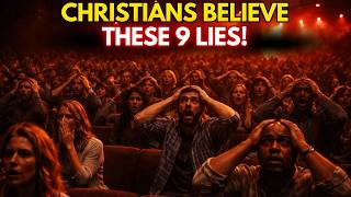 9 beliefs every Christian has — but that are NOT in the Bible (#7 will destroy you)