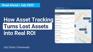 From Lost Assets to ROI: How Smart Tracking Transforms Fleet Management | Geotab 2025 screenshot 4