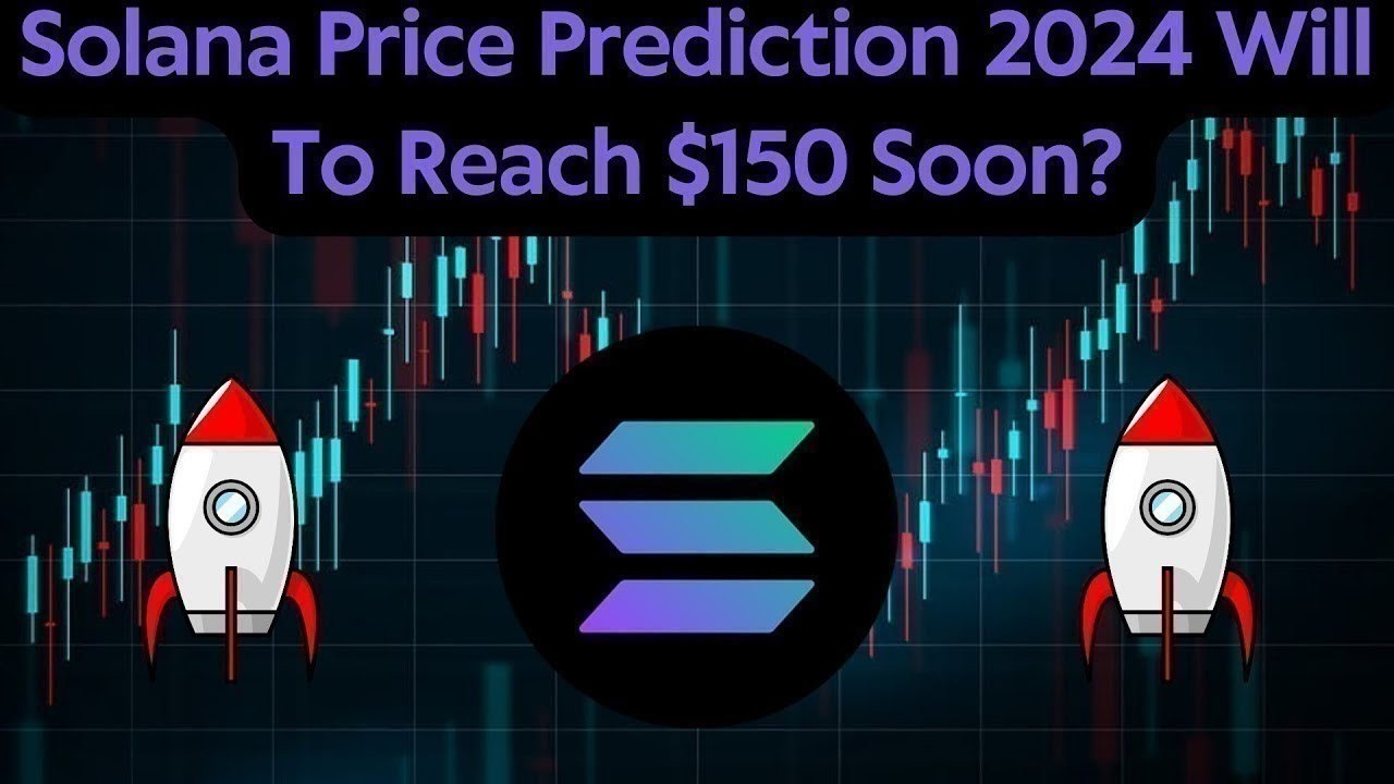 Solana(SOL) Coin Price Prediction 2024 / Solana(SOL) Coin News Today ...