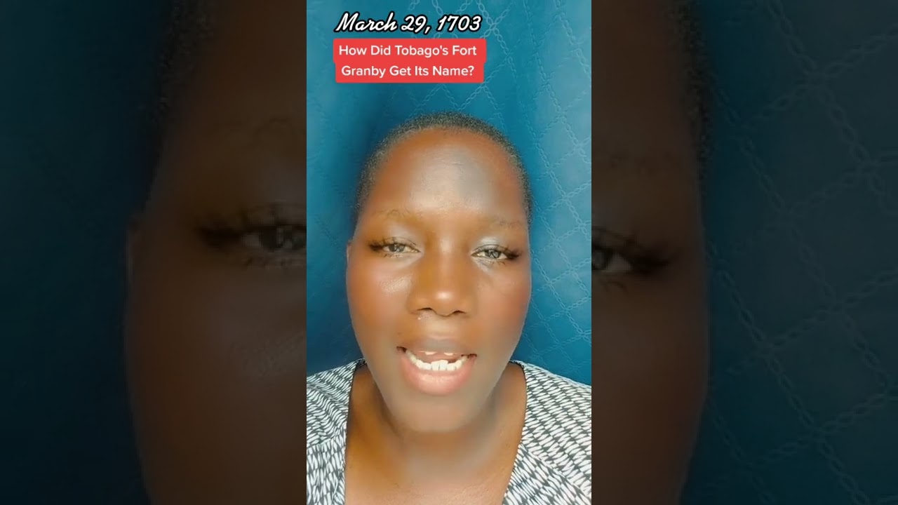 How Did Tobago's Fort Granby Get It's Name? | Tobago Forts | British Forts In Caribbean History