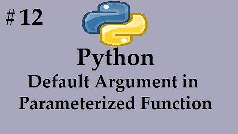 Python#12 - Default Argument in user defined function