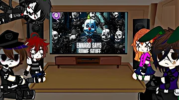 Aftons+Ennard reacts to "Ennard says some stuff"