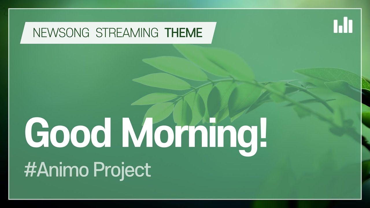 [스트리밍] 새노래 테마 #1 Good Morning! 굿모닝! :: 안상홍님 하나님의교회