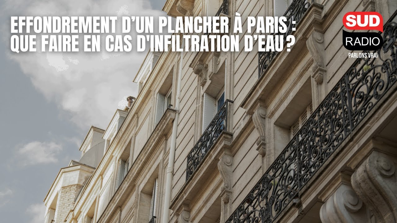 Effondrement d’un plancher à Paris : que faire en cas d'infiltration d'eau ?