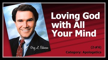 Loving God with All Your Mind (2 of 6) - How to Discern and Disarm Non-Christian Worldviews, Part 1