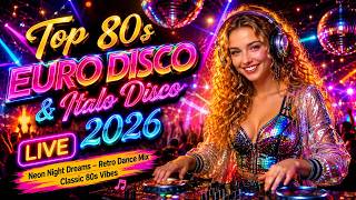 🔴 LIVE • Best 80s Italo Disco & Euro Disco 2026 Timeless Retro Dance Hits | Ultimate Disco Party Mix