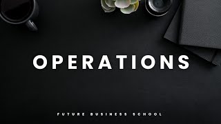 6.Operations Management | FBS | Future Business School