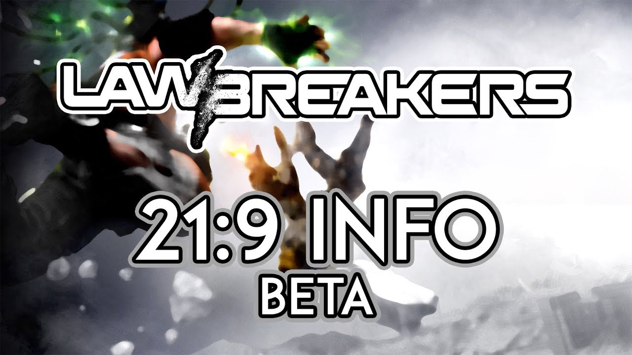 LawBreakers | Beta | 21:9 Review