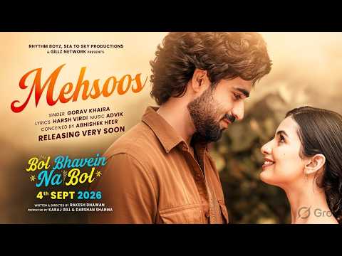 Mehsoos Song Gorav Khaira | Bol Bhavein Na Bol New Movie Song | Gorav Khaira New Song Mehsoos Update