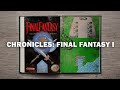 Final Fantasy I | Podcast | Chronicles