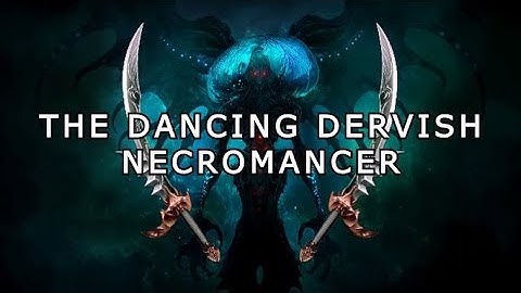 Path of Exile [3.17] : THE DANCING DERVISH NECROMANCER, Showcase