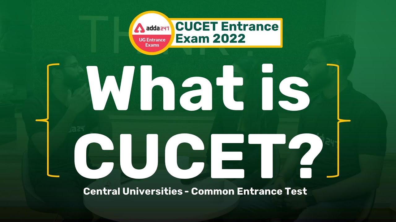 What is CUCET 2022 ? | Still Confused Regarding CUCET 2022 | Know Here About CUCET 2022 Exam