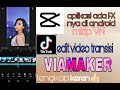 LENGKAP! Edit Video Viral Play Date Tiktok Aesthetic Blink || Tutorial Transisi Di VIAMAKER Mirip VN