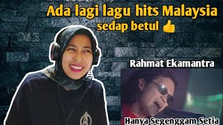 RAHMAT - HANYA SEGENGGAM SETIA | 🇮🇩 REACTION