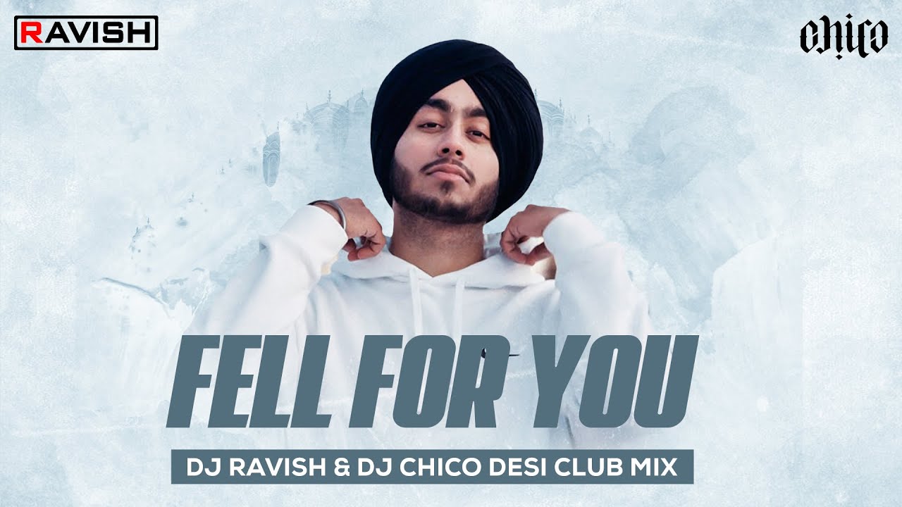 Fell For You | Desi Club Mix | Shubh | DJ Ravish & DJ Chico
