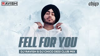 Fell For You | Desi Club Mix | Shubh | DJ Ravish & DJ Chico