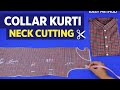 Collar Kurti Neck Cutting Easy Method | कॉलर कुर्ती नेक कटिंग Step by Step