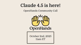 Claude 4.5 Arrives! OpenHands Updates, SDK Progress & Hackathon Highlights (Oct 2025