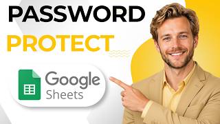 How to Protect Google Sheet With Password (Full Guide)